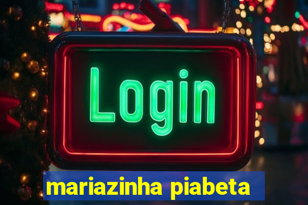 mariazinha piabeta